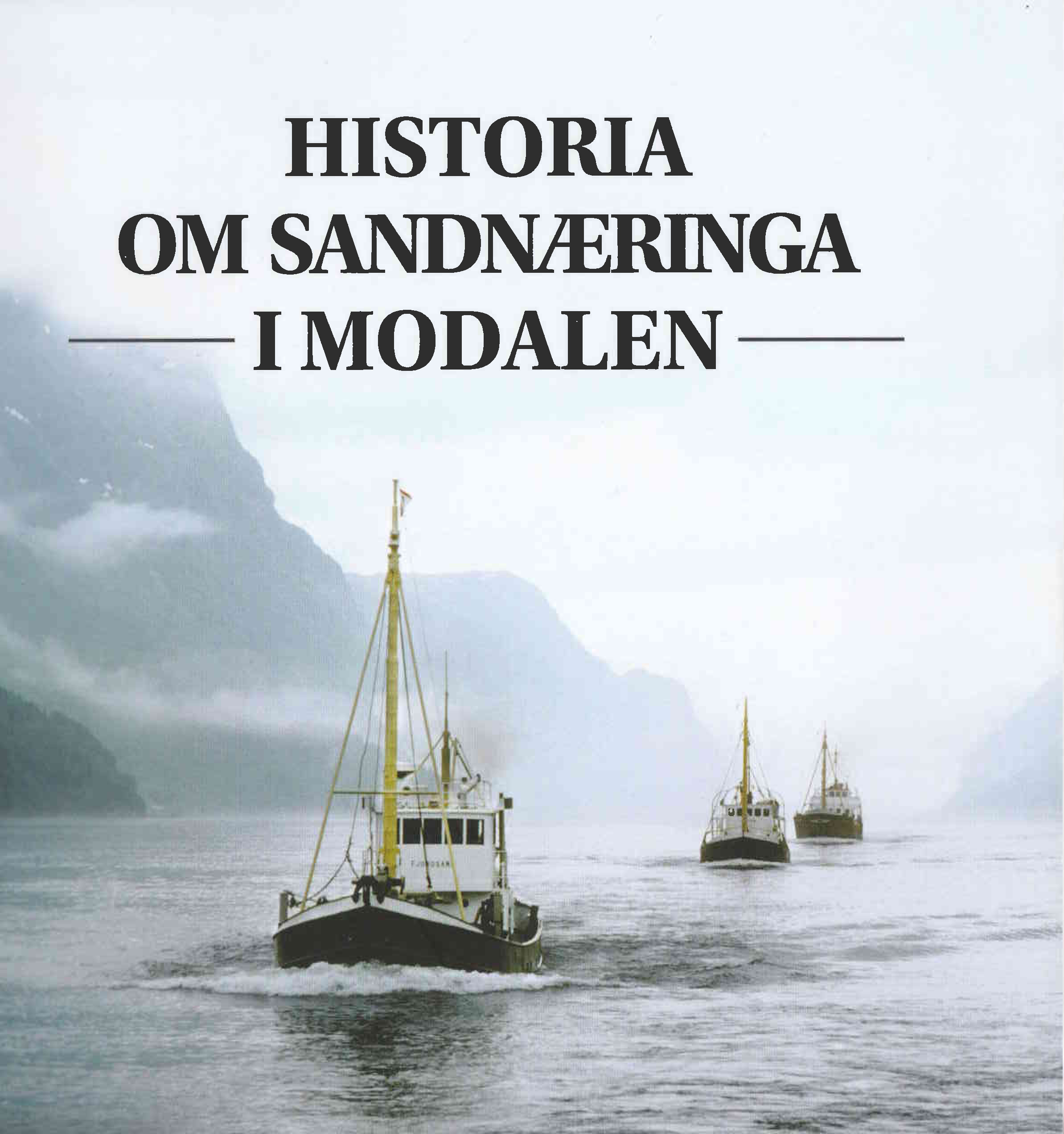 Historia om sandnæringa i Modalen 